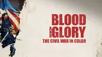 Blood & Glory: The Civil War...