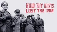 How The Nazis Lost The War
