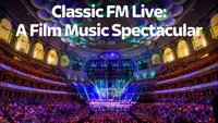 Classic FM Live: A Film Music Spectacular