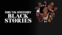 Drunk History: Black Stories