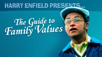 Harry Enfield Presents...: The Guide to Family Values