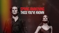 Spring Awakening: Those You've Known