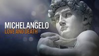 Michelangelo: Love And Death