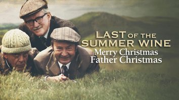 Last of the Summer Wine: Merry Christmas Father Christmas