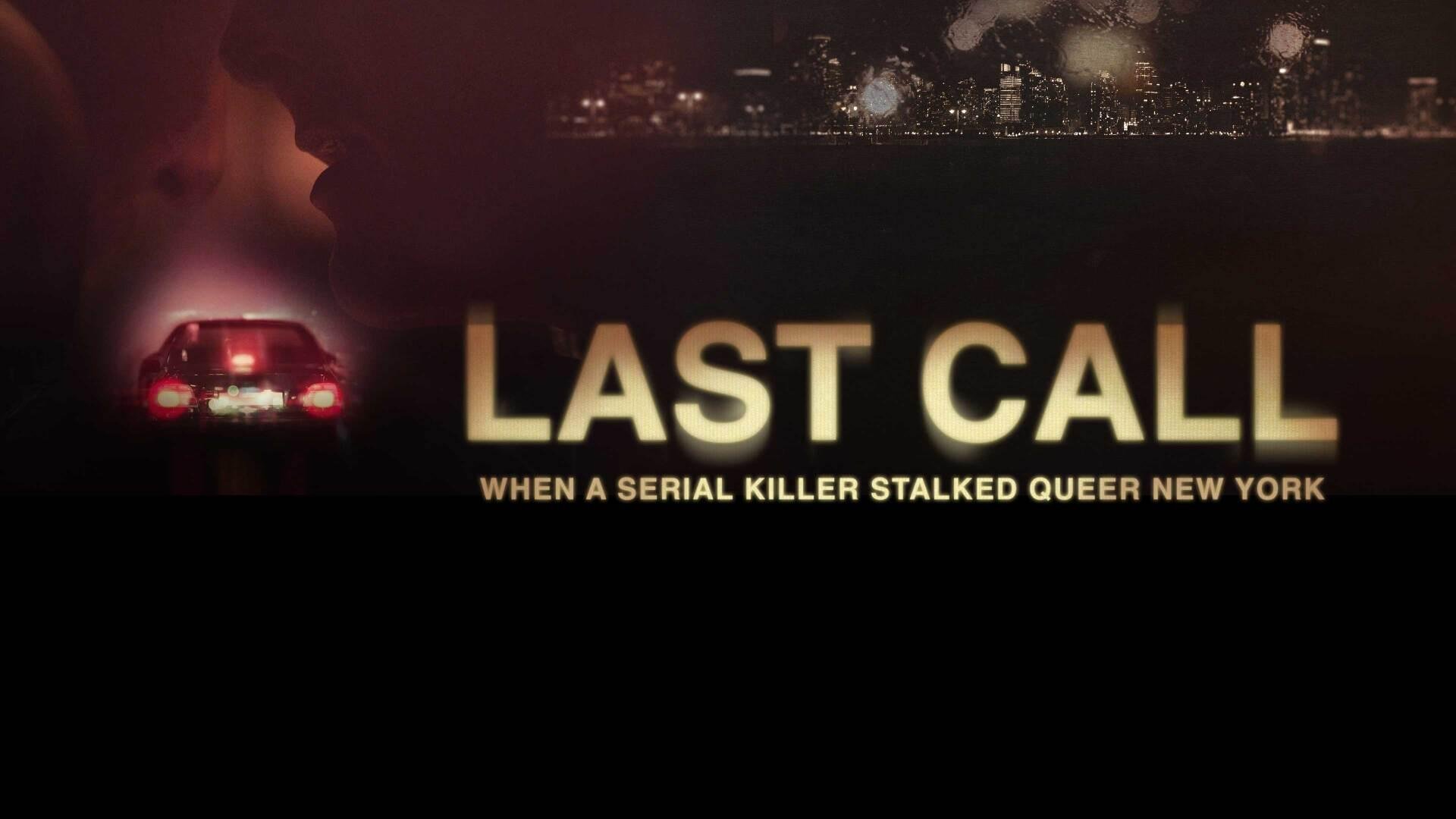 Last Call: When a Serial Killer Stalked Queer New York - Rotten