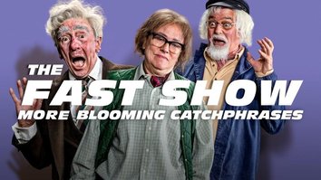 The Fast Show: More Blooming Catchp