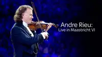Andre Rieu: Live in Maastricht VI