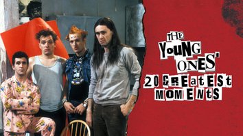 The Young Ones 20 Greatest Moments