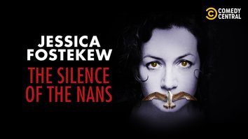 Jessica Fostekew: The Silence of The Nans