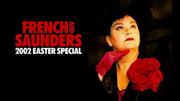 French and Saunders 2002 Easter Special