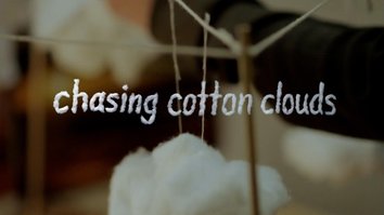 Chasing Cotton Clouds