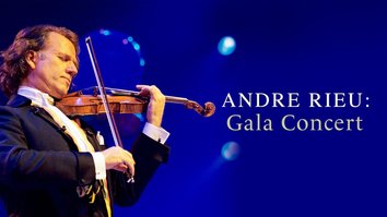 Andre Rieu: Gala Concert