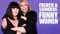 French & Saunders: Funny Women