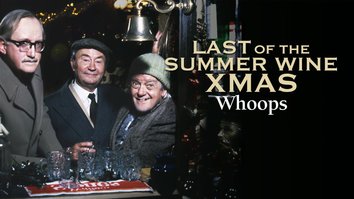 Last of the Summer Wine Xmas - Whoops