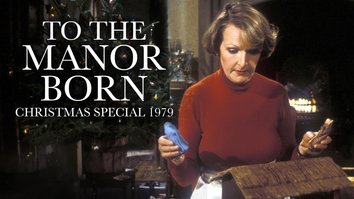 To the Manor Born: Christmas Special 1979