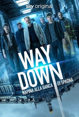 Way Down - Rapina alla Banca di Spagna