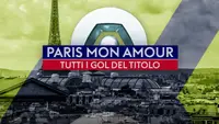 Paris Mon Amour (Tutti i gol del titolo)